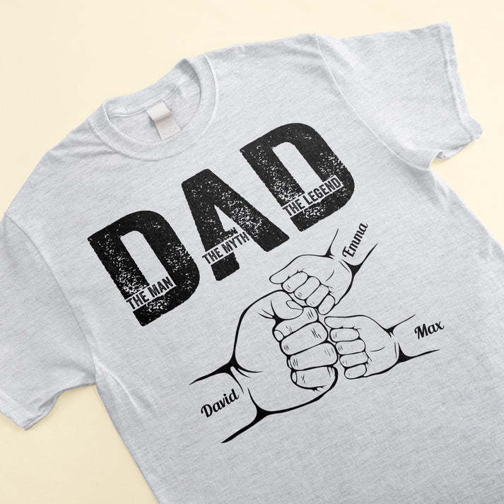 Dad The Man The Myth The Legend - Custom Personalized Dad Fist Bump T-Shirt Father's Day