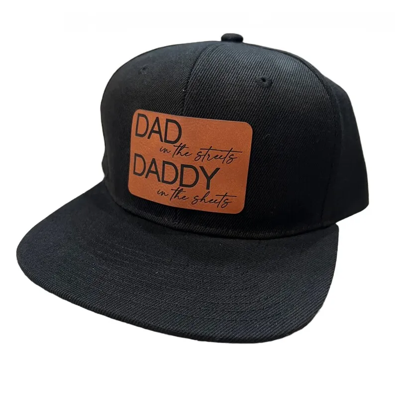 DAD in the streets DADDY in the sheets / Father’s Day Gift / Funny Hat