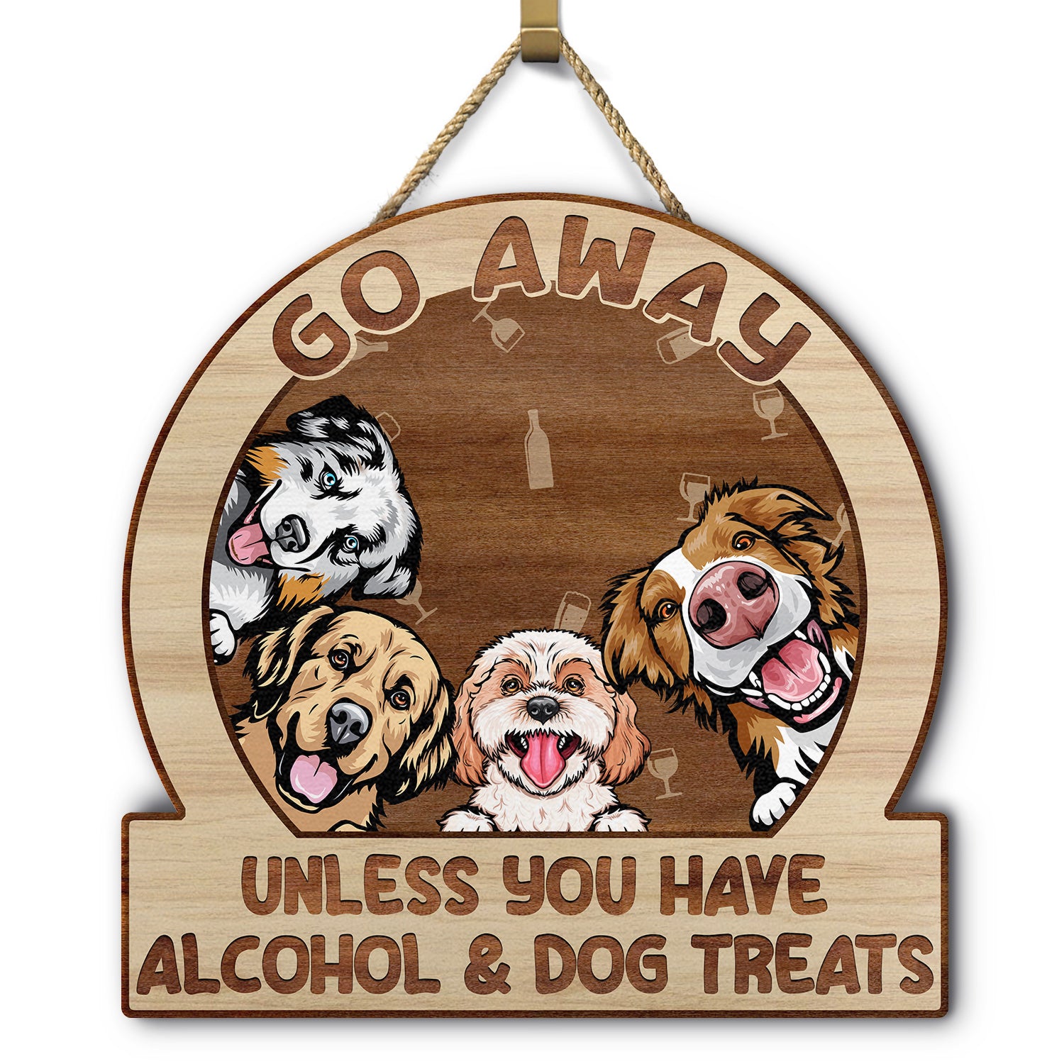 Go Away Unless You Have Alcohol And Dog Treats Cat Treats Pet Treats - Personalized Custom Shaped Wood Sign
