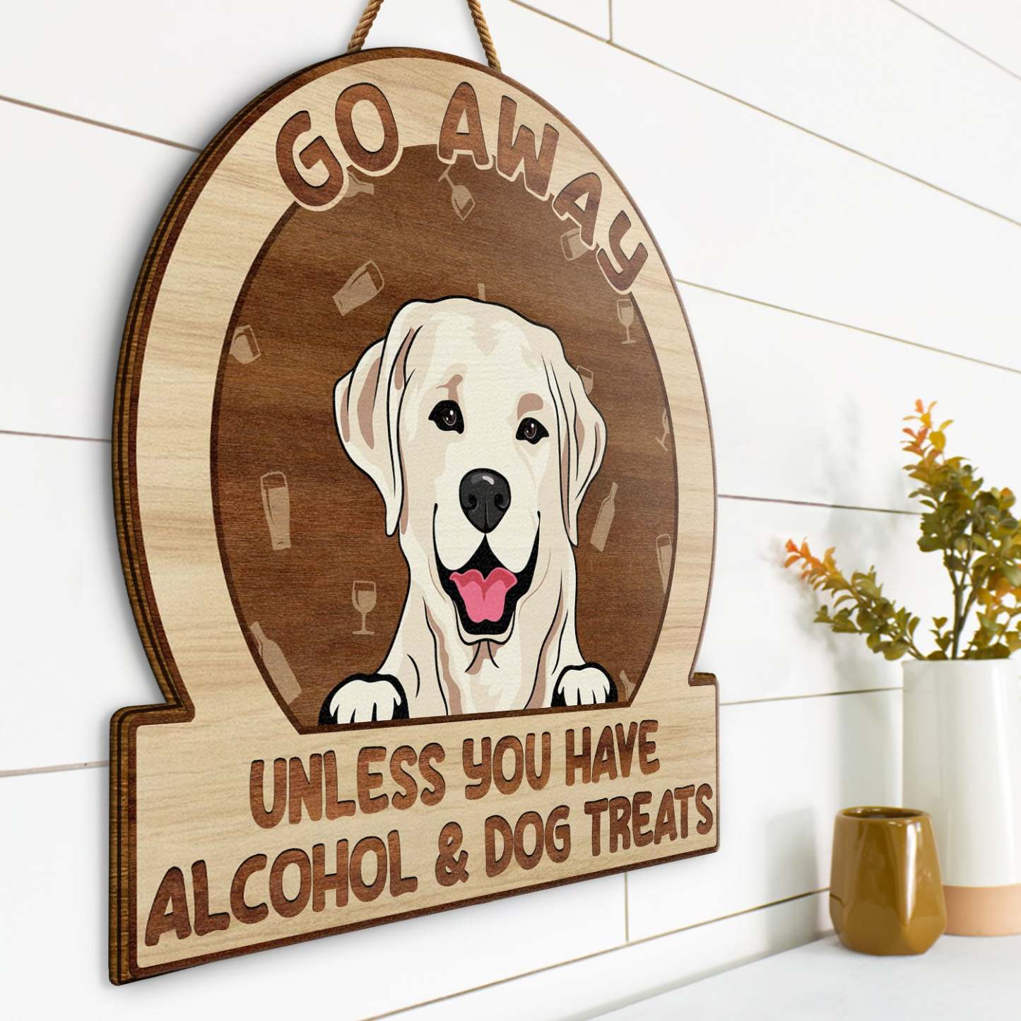 Go Away Unless You Have Alcohol And Dog Treats Cat Treats Pet Treats - Personalized Custom Shaped Wood Sign