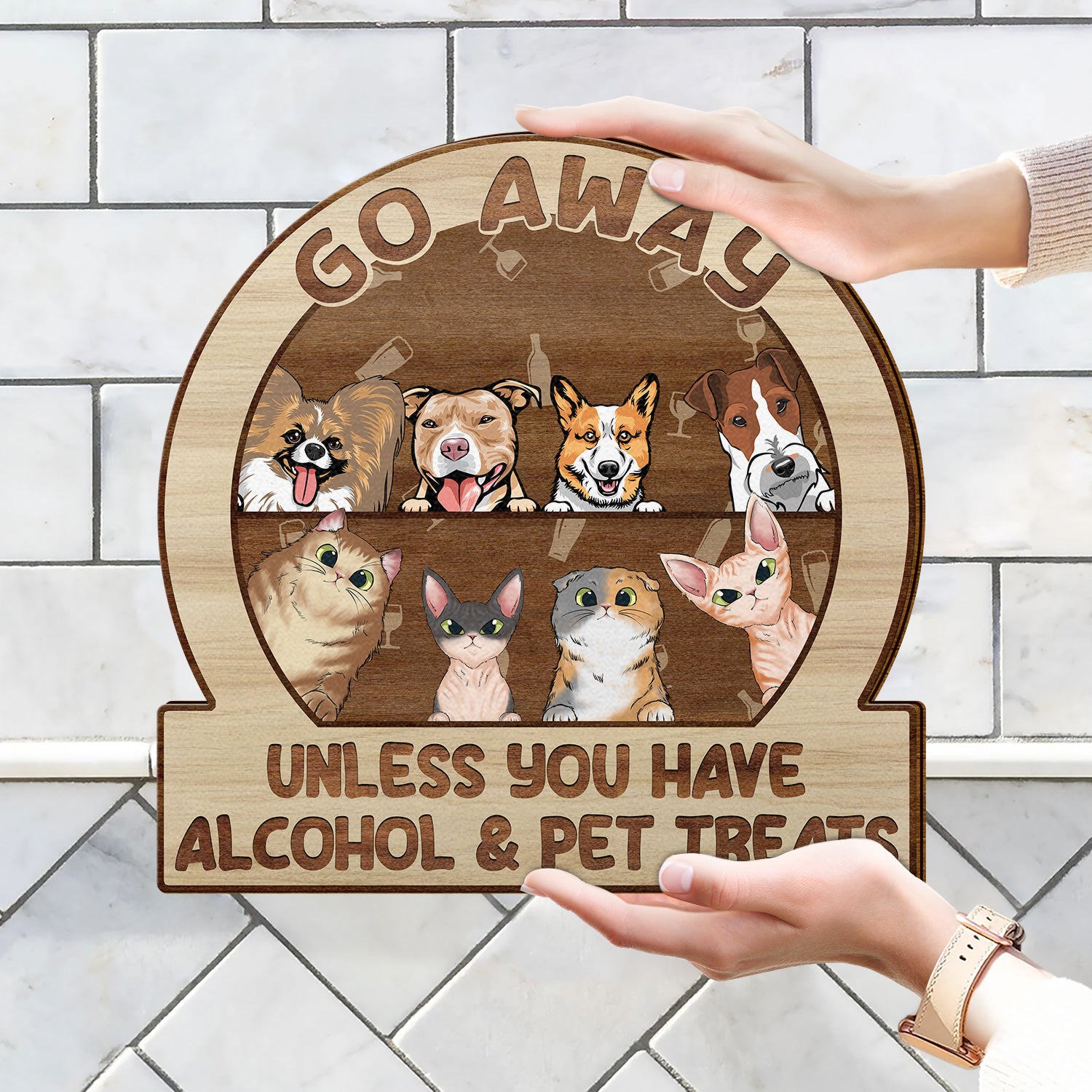 Go Away Unless You Have Alcohol And Dog Treats Cat Treats Pet Treats - Personalized Custom Shaped Wood Sign