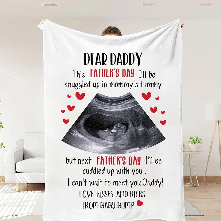Dear Daddy Blanket, Happy Father's Day Blanket With Custom B-Ultrasound Photo