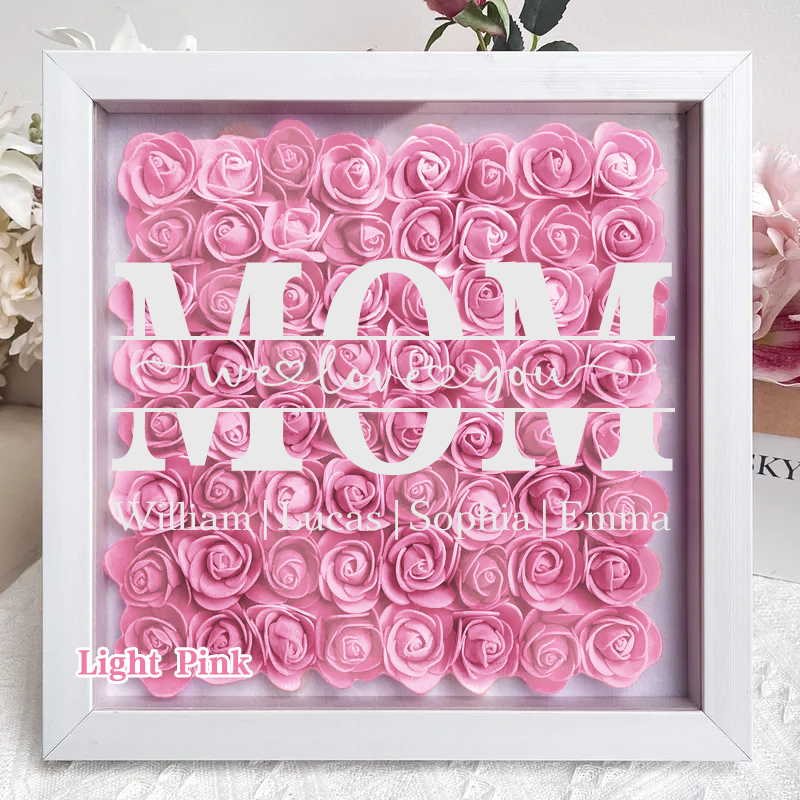 Mom We Love You - Personalized Square Shaped Flower Shadow Box