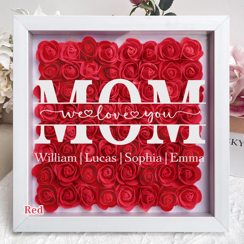 Mom We Love You - Personalized Square Shaped Flower Shadow Box