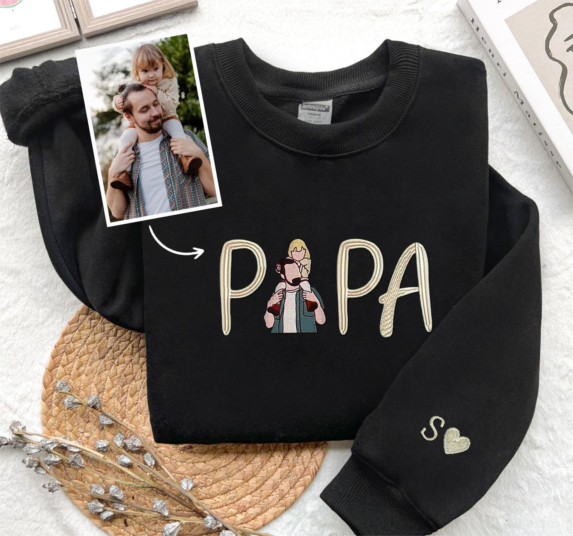 Personalized Papa Embroidered Sweatshirt, Father's Day Sweatshirt, Personalized Dad Portrait Shirt, Fathers Day Gifts, Dad Birthday Gifts
