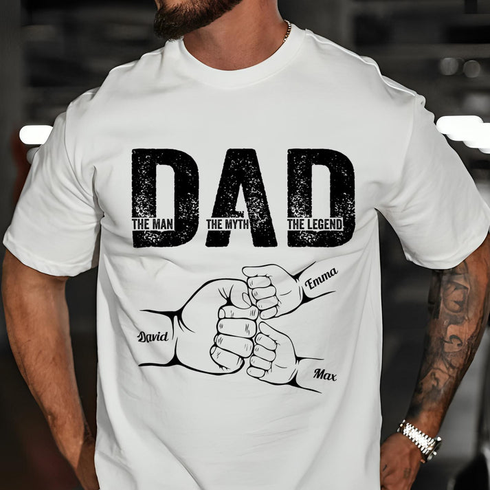 Dad The Man The Myth The Legend - Custom Personalized Dad Fist Bump T-Shirt Father's Day