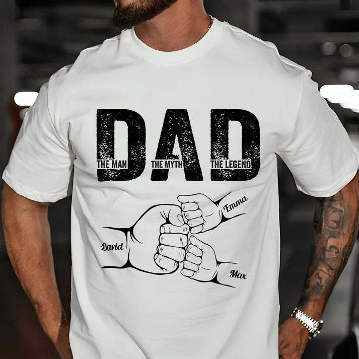 Dad The Man The Myth The Legend - Custom Personalized Dad Fist Bump T-Shirt Father's Day