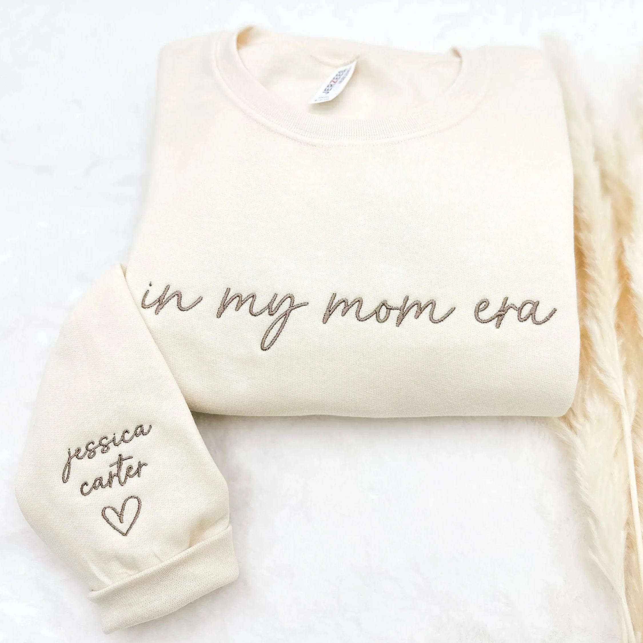 Embroidered In my mom era Custom Sweatshirt