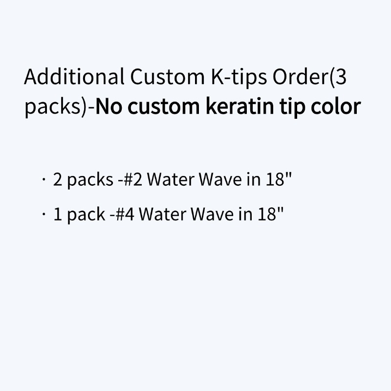Additional Custom 3 Packs of K-tips(Virgin Human Hair)-No Custom Keratin Tip Color
