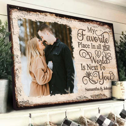 Next To You Is One Of My Favorite Places To Be - Upload Image, Gift For Couples, Personalized Horizontal Poster