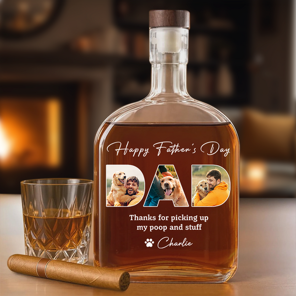 Custom Photo Thanks For Picking Up My Poop And Stuff Whiskey Bottle