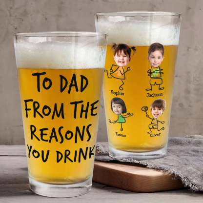 To Dad From The Reasons You Drink Personalized Photo Beer Glass