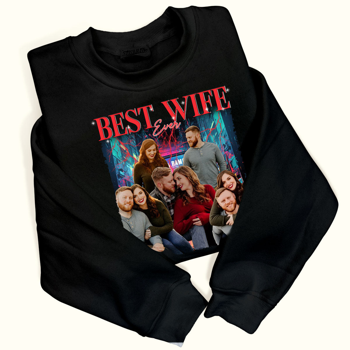 Best Wife Ever Custom Photo - Personalized Shirt,Sweatshirt - Anniversary, Funny, Birthday Gift For Wife