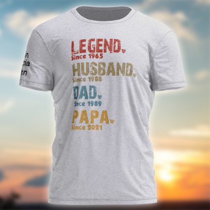 Legend, Husband, Dad And Papa Since - Family Personalized Custom Unisex T-shirt, Hoodie, Sweatshirt - Father's Day, Birthday Gift For Dad, Grandpa