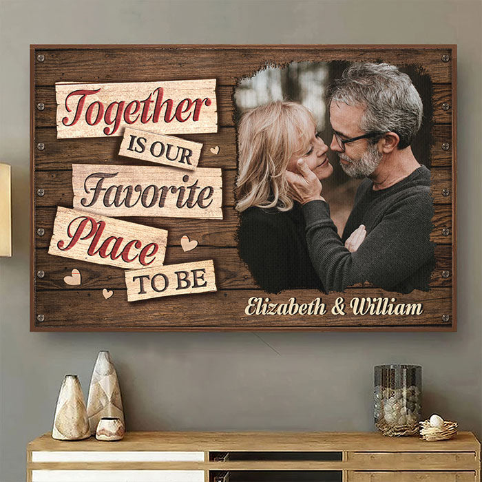Together Is Our Favorite Place To Be - Upload Image, Gift For Couples - Personalized Horizontal Poster