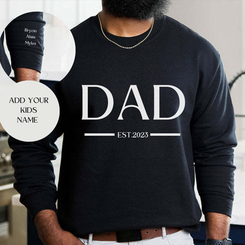 Custom Dad Est with Kids Names and Heart on Sleeve Sweatshirt