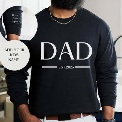 Custom Dad Est with Kids Names and Heart on Sleeve Sweatshirt