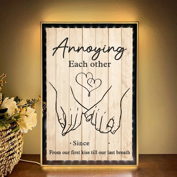 Together Forever From Our First Kiss Till Our Last Breath Custom Vertical Frame Light Box