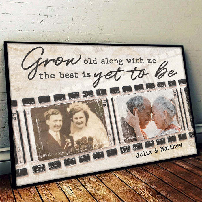 Grow Old Along With Me - Upload Image, Gift For Couples - Personalized Horizontal Poster