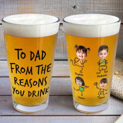 To Dad From The Reasons You Drink  Personalized Photo Beer Glass