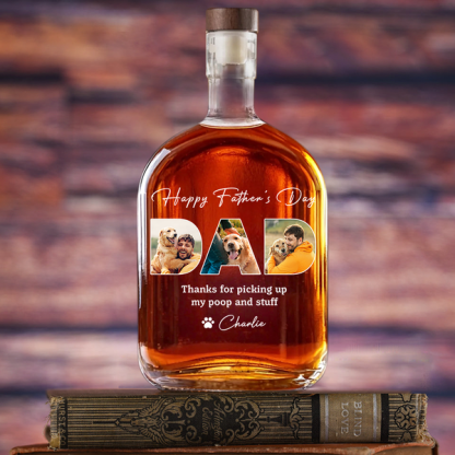 Custom Photo Thanks For Picking Up My Poop And Stuff Whiskey Bottle