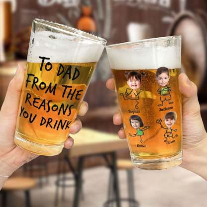 To Dad From The Reasons You Drink  Personalized Photo Beer Glass