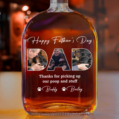 Custom Photo Thanks For Picking Up My Poop And Stuff Whiskey Bottle