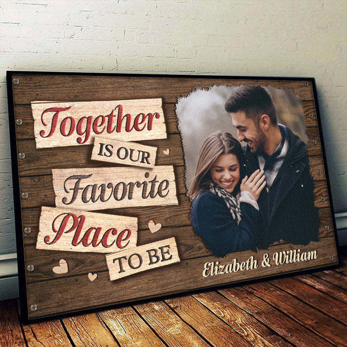 Together Is Our Favorite Place To Be - Upload Image, Gift For Couples - Personalized Horizontal Poster