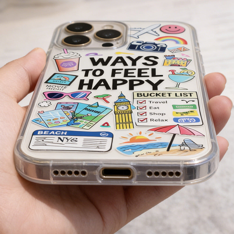 Ways to Feel Happy - Clear Protective Case