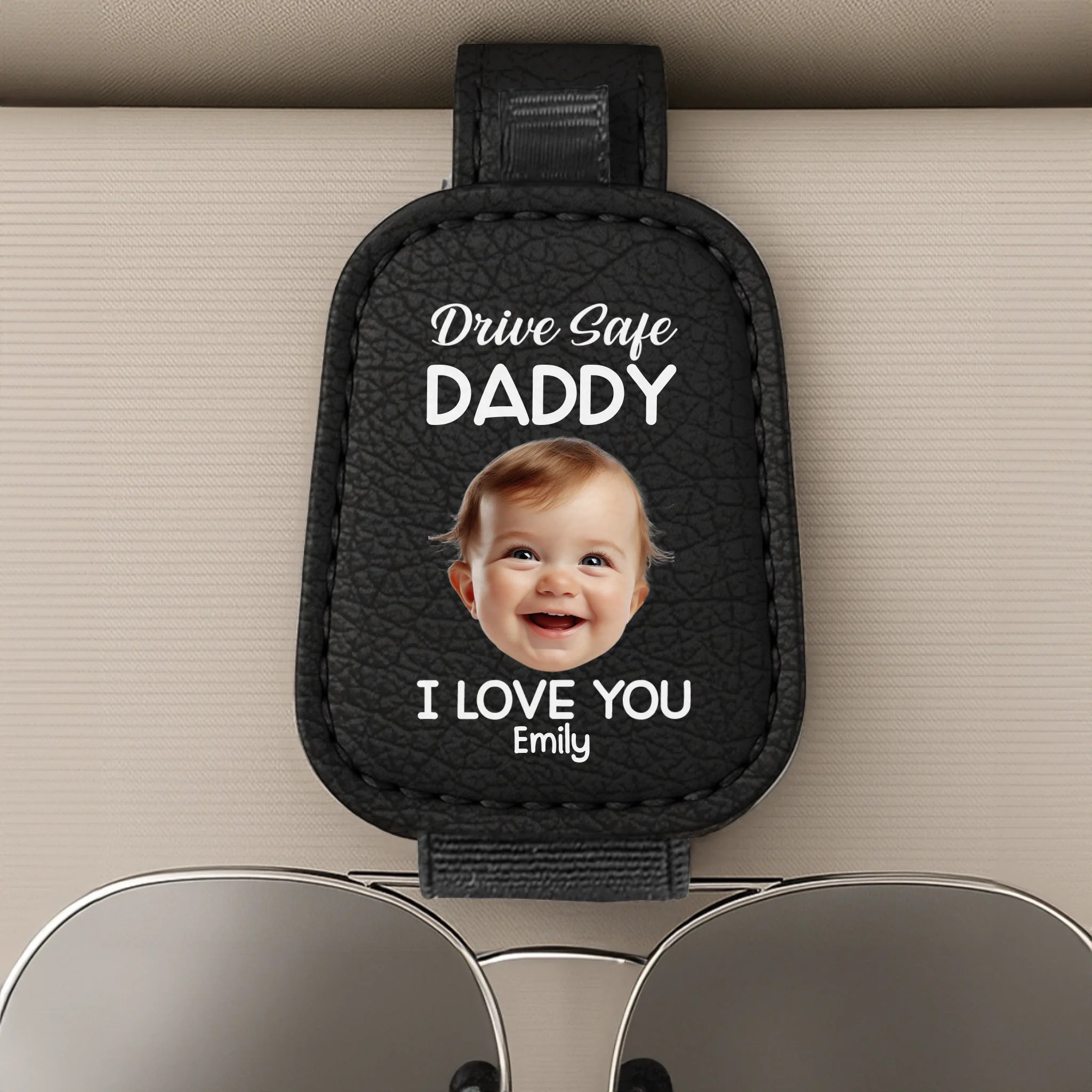 Custom Photo Drive Safe Daddy, Love Always - Family Personalized Custom Sunglasses Holder For Car Visor - Father's Day, Gift For Dad, Grandpa