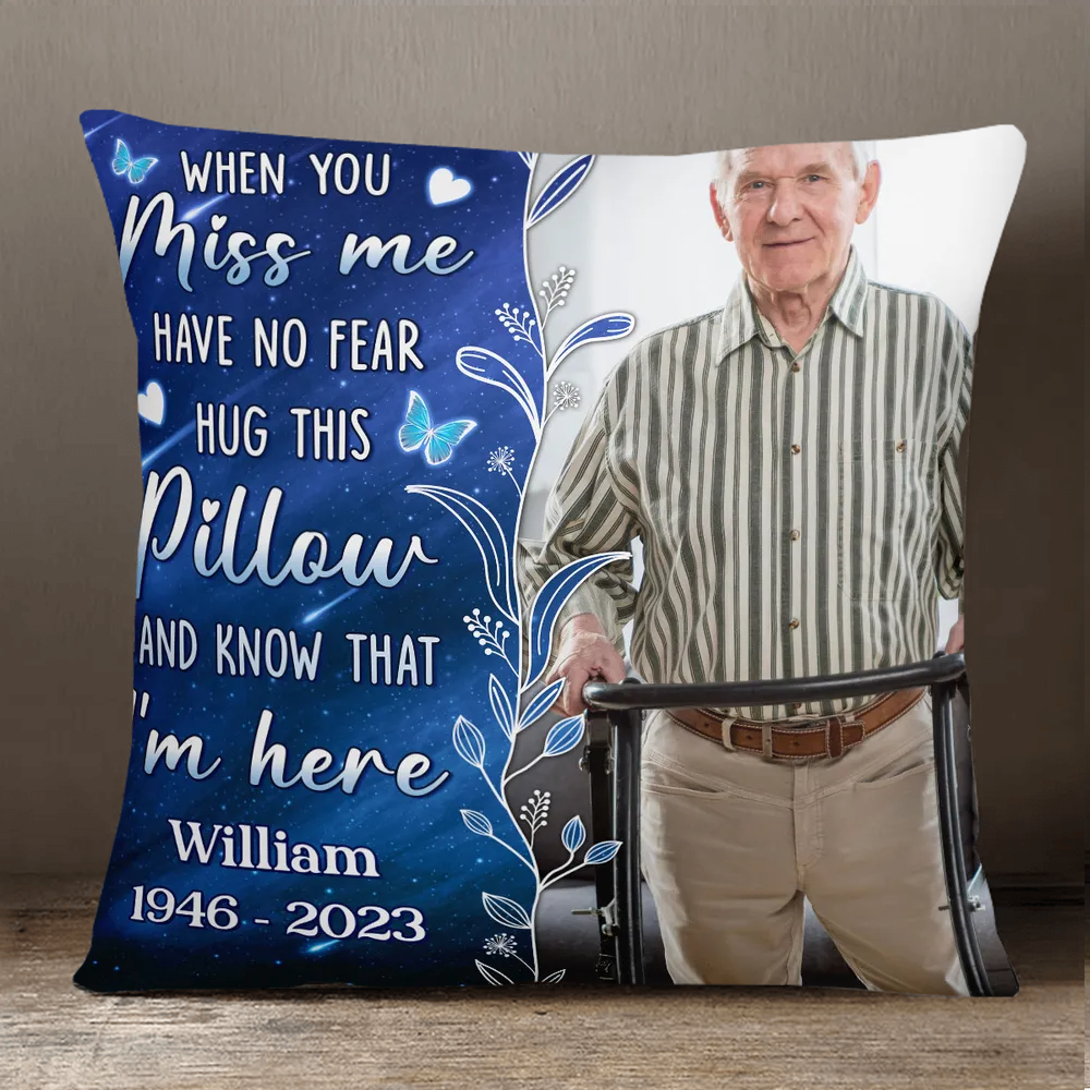 Photo Inserted When You Miss Me Hug This Family Memorial Gift Pillow