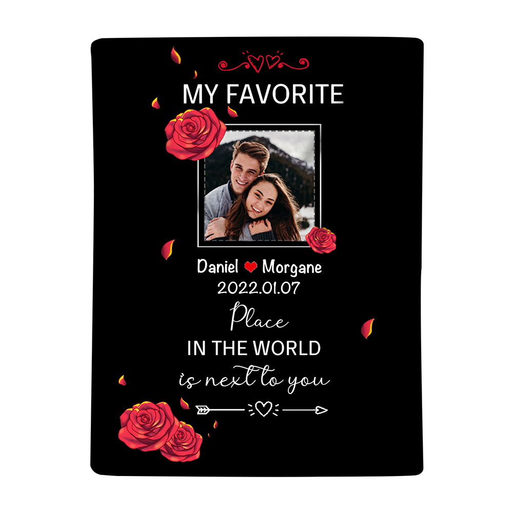 Couple Rose Blanket Customized 2 Names & Date & Photo Blanket Valentine's Day Gifts - My Favorite Place in The World is Next to You