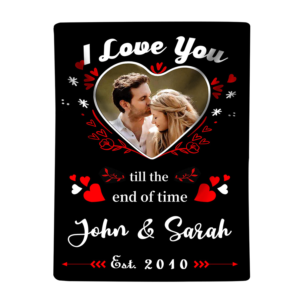 Personalized Couple Blanket Customized 2 Names & Date & Photo Blanket Gift for Him/Her - I Love You Till The End Of Time