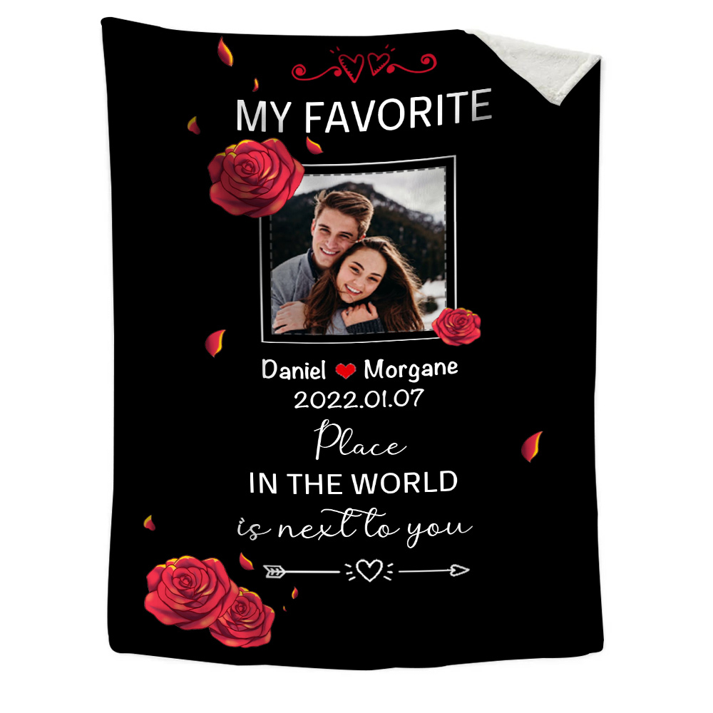 Couple Rose Blanket Customized 2 Names & Date & Photo Blanket Valentine's Day Gifts - My Favorite Place in The World is Next to You