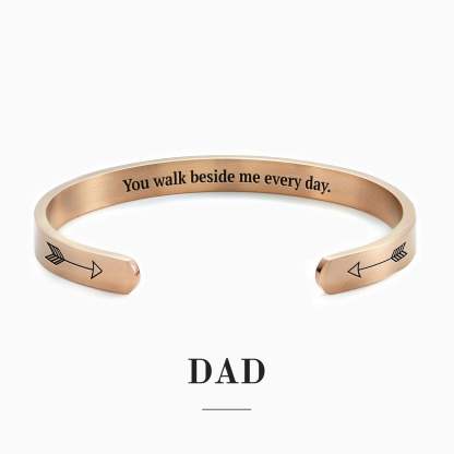 Father's Day Gift You Walk Beside Me Every Day Personalizable Cuff Bracelet-Engravingift