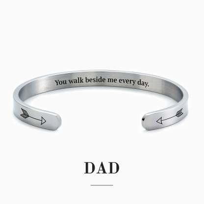 Father's Day Gift You Walk Beside Me Every Day Personalizable Cuff Bracelet-Engravingift