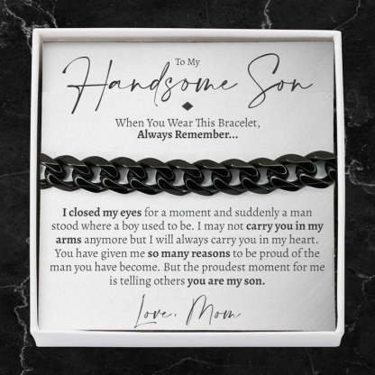 Mother's Day Gift To My Handsome Son Cuban Chain Bracelet Stainless Steel Bracelet Warm Gift "I Love You Always and Forever"-Engravingift