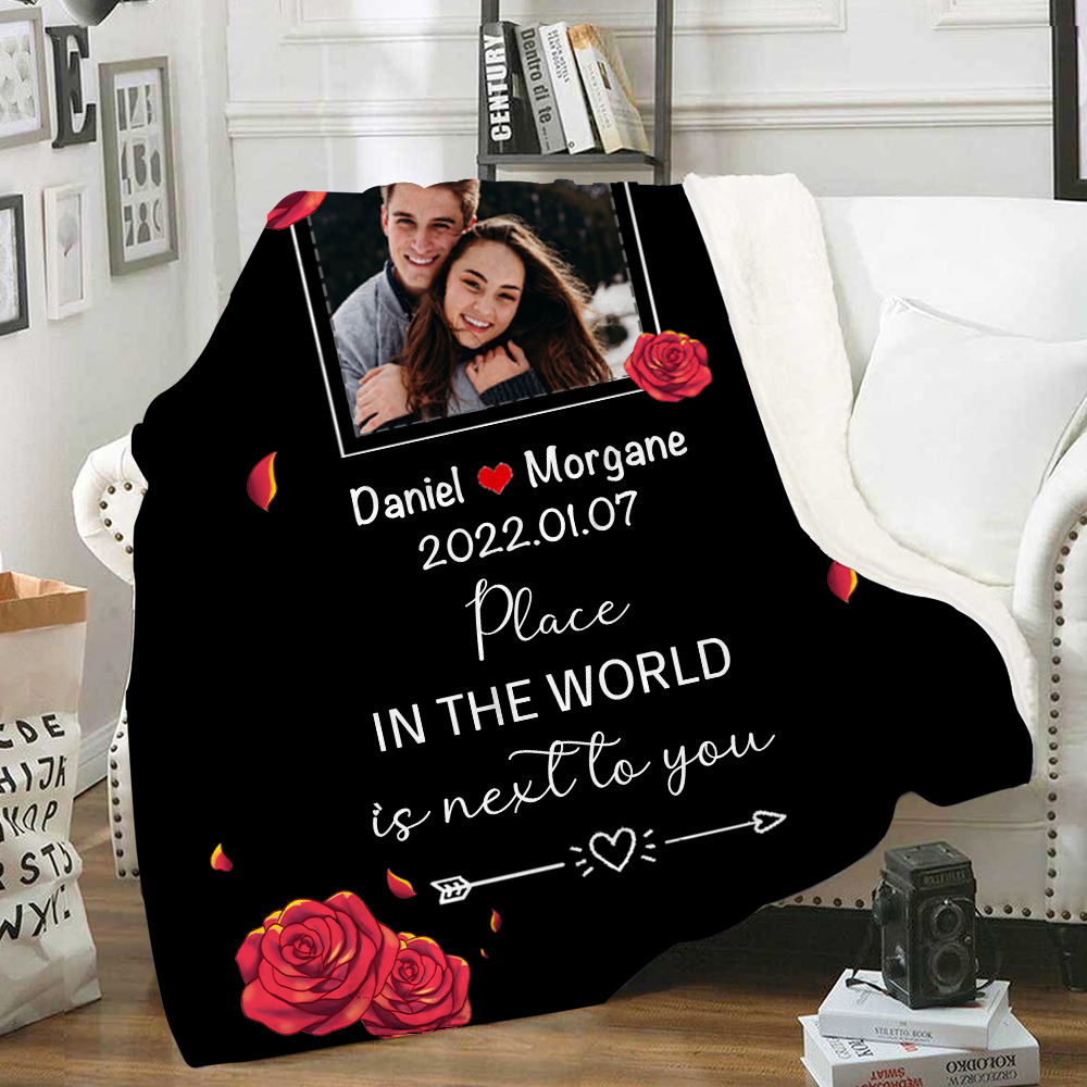 Couple Rose Blanket Customized 2 Names & Date & Photo Blanket Valentine's Day Gifts - My Favorite Place in The World is Next to You