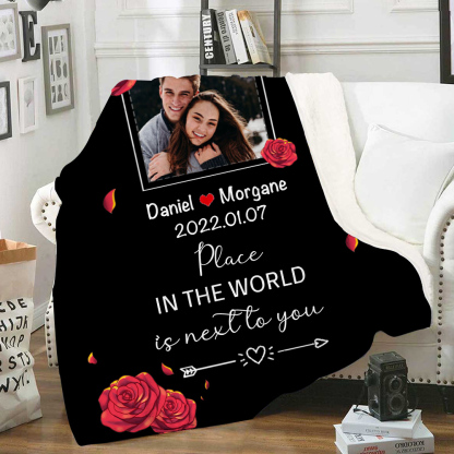 Couple Rose Blanket Customized 2 Names & Date & Photo Blanket Valentine's Day Gifts - My Favorite Place in The World is Next to You