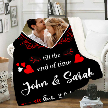 Personalized Couple Blanket Customized 2 Names & Date & Photo Blanket Gift for Him/Her - I Love You Till The End Of Time