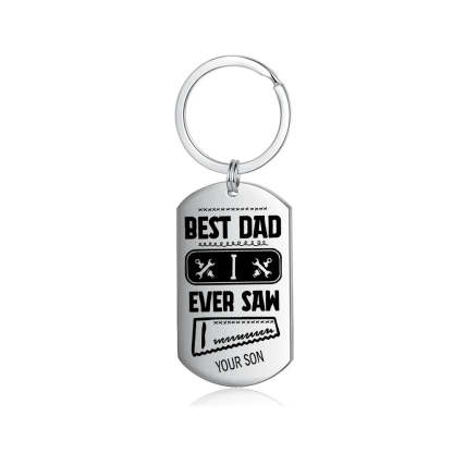 Christmas Gift Best Dad I Ever Saw Personalized Father Keychain-Engravingift