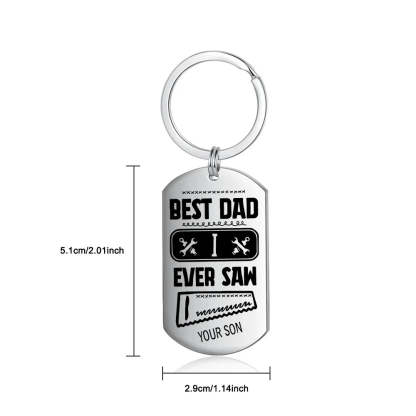 Christmas Gift Best Dad I Ever Saw Personalized Father Keychain-Engravingift