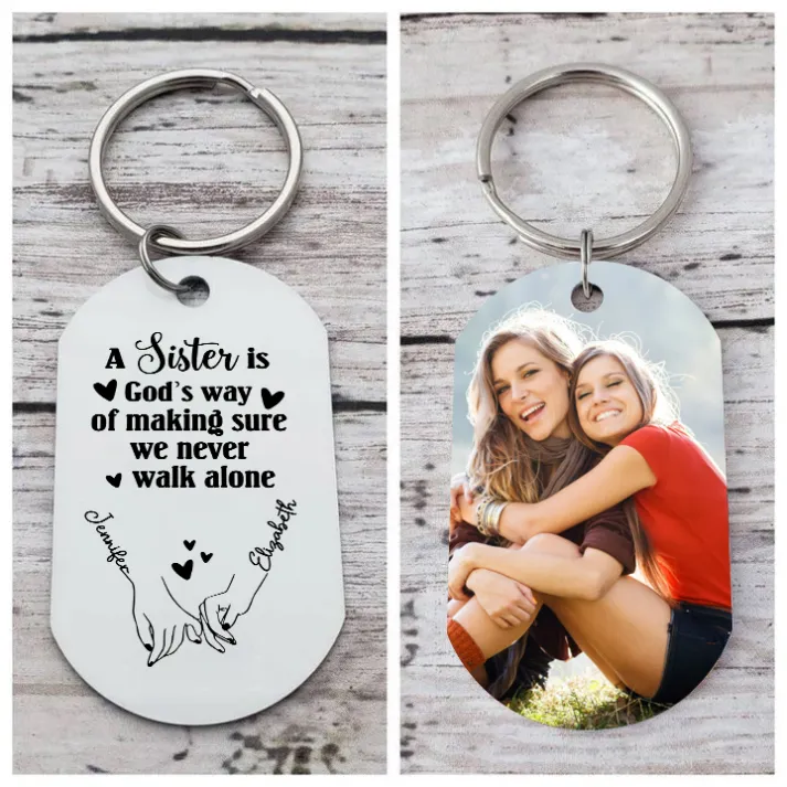 Personalized Photo & Name Keychain For Sister-A Sister is God's Way of Making Sure We Never Walk Alone