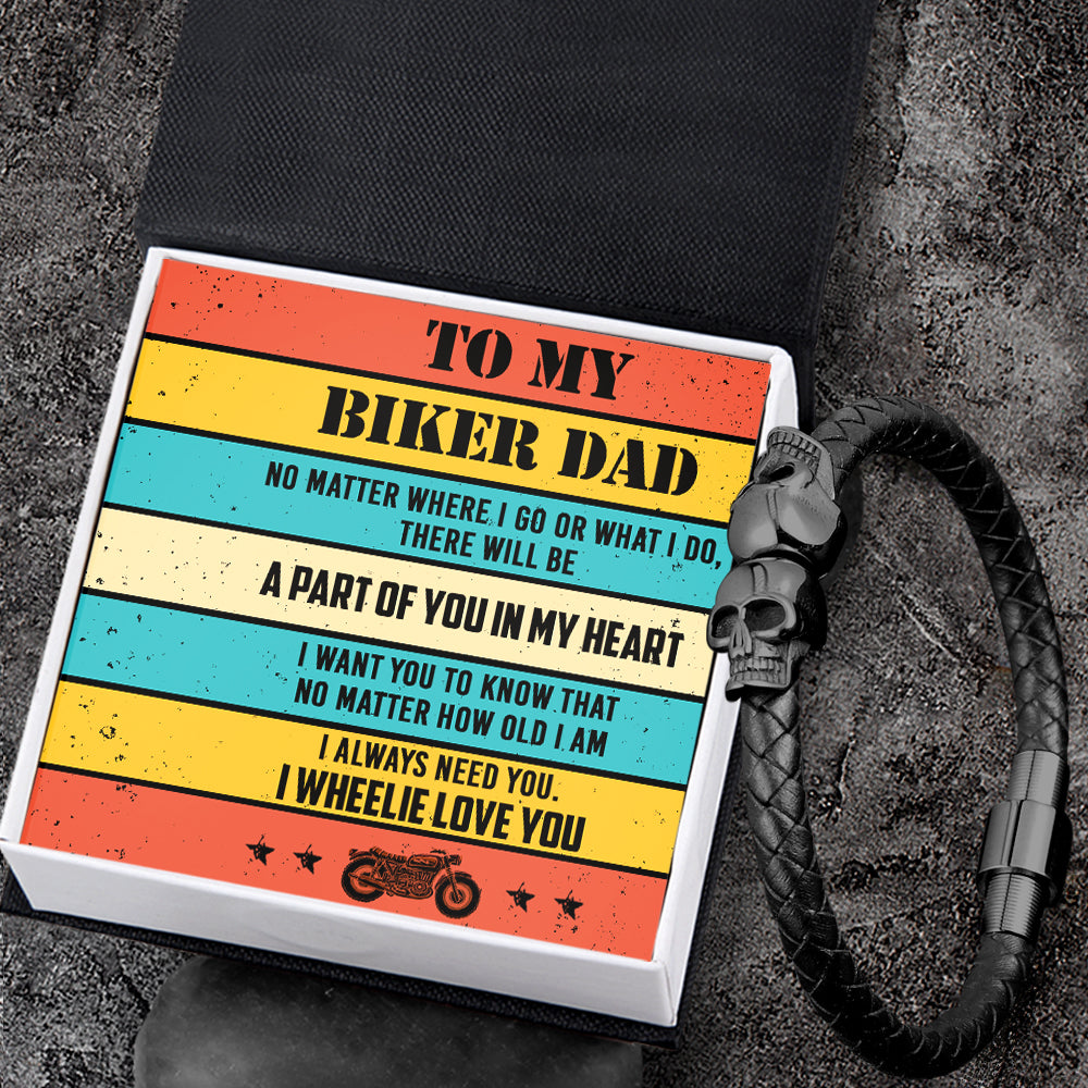 Valentine's Day Gift To My Biker Dad - A Part Of You In My Heart - Skull Cuff Bracelet - Biker