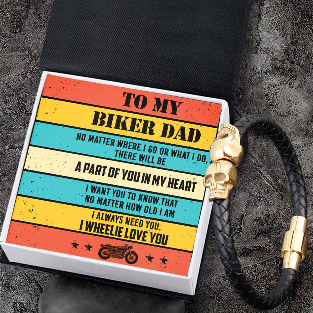 Valentine's Day Gift To My Biker Dad - A Part Of You In My Heart - Skull Cuff Bracelet - Biker