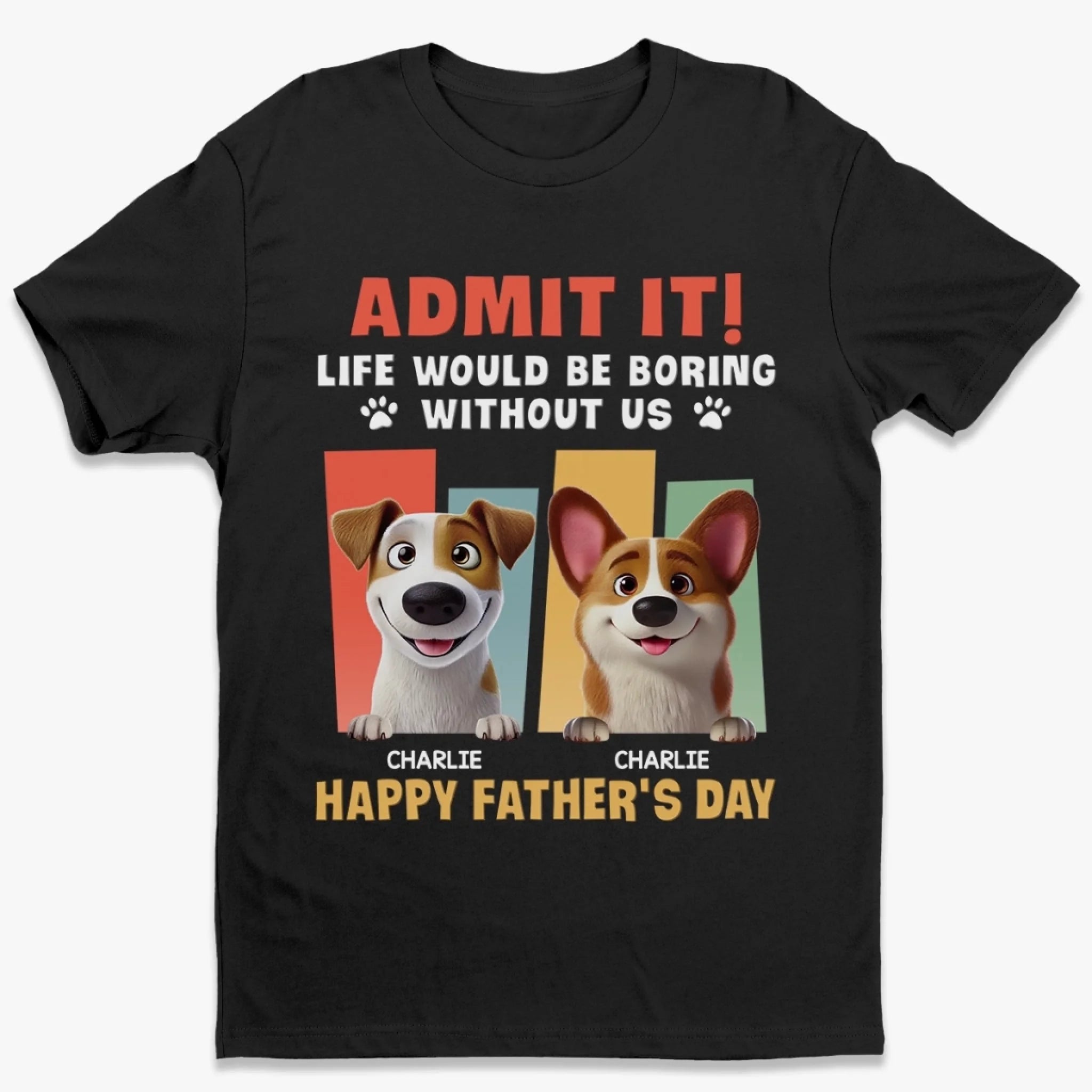 We Make It Fun - Dog Personalized Custom Unisex T-shirt, Premium T-shirt, Hoodie - Father's Day, Gift For Pet Owners, Pet Lovers