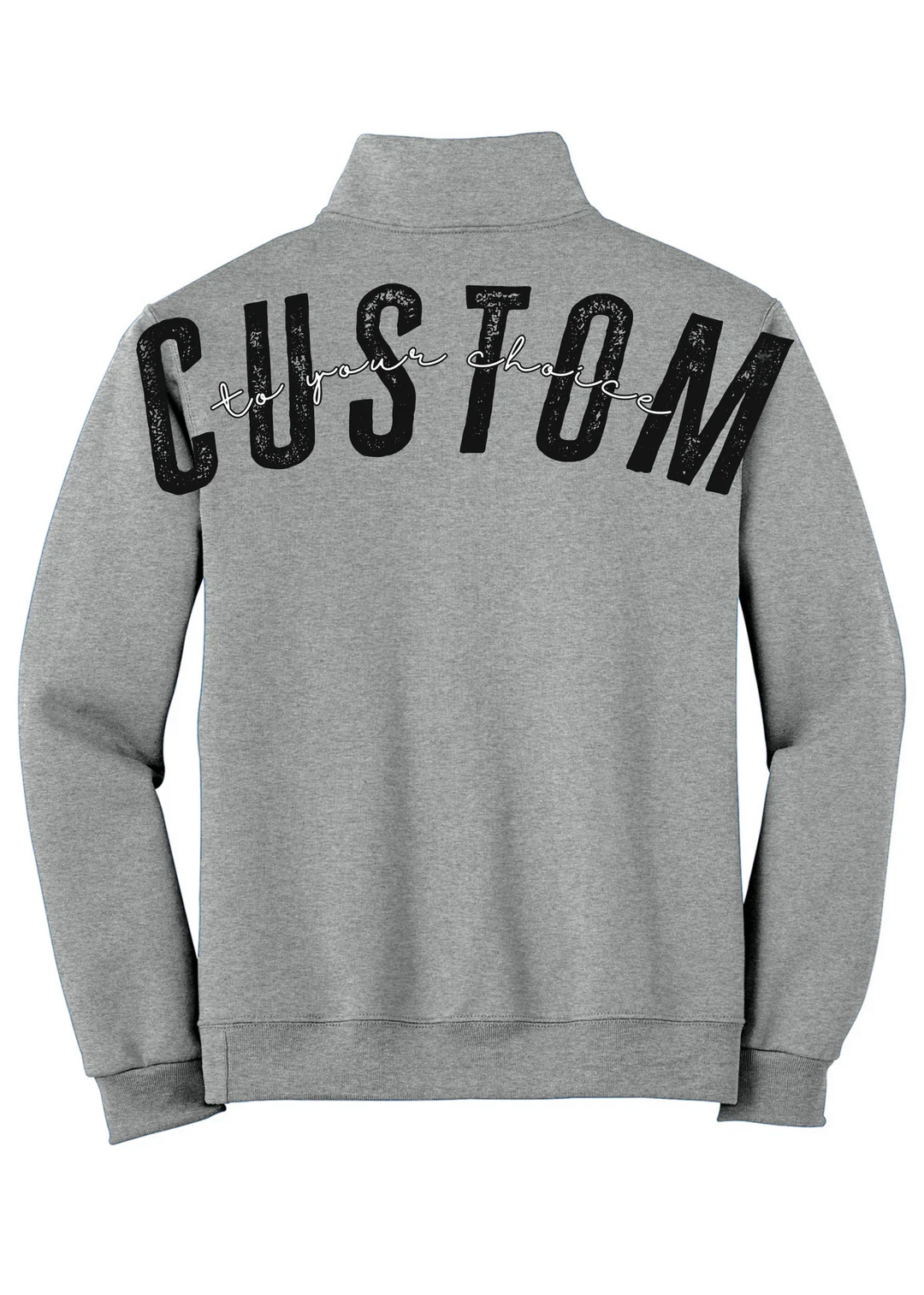 Custom 1/4 Zip Distressed Big Back With Front Print
