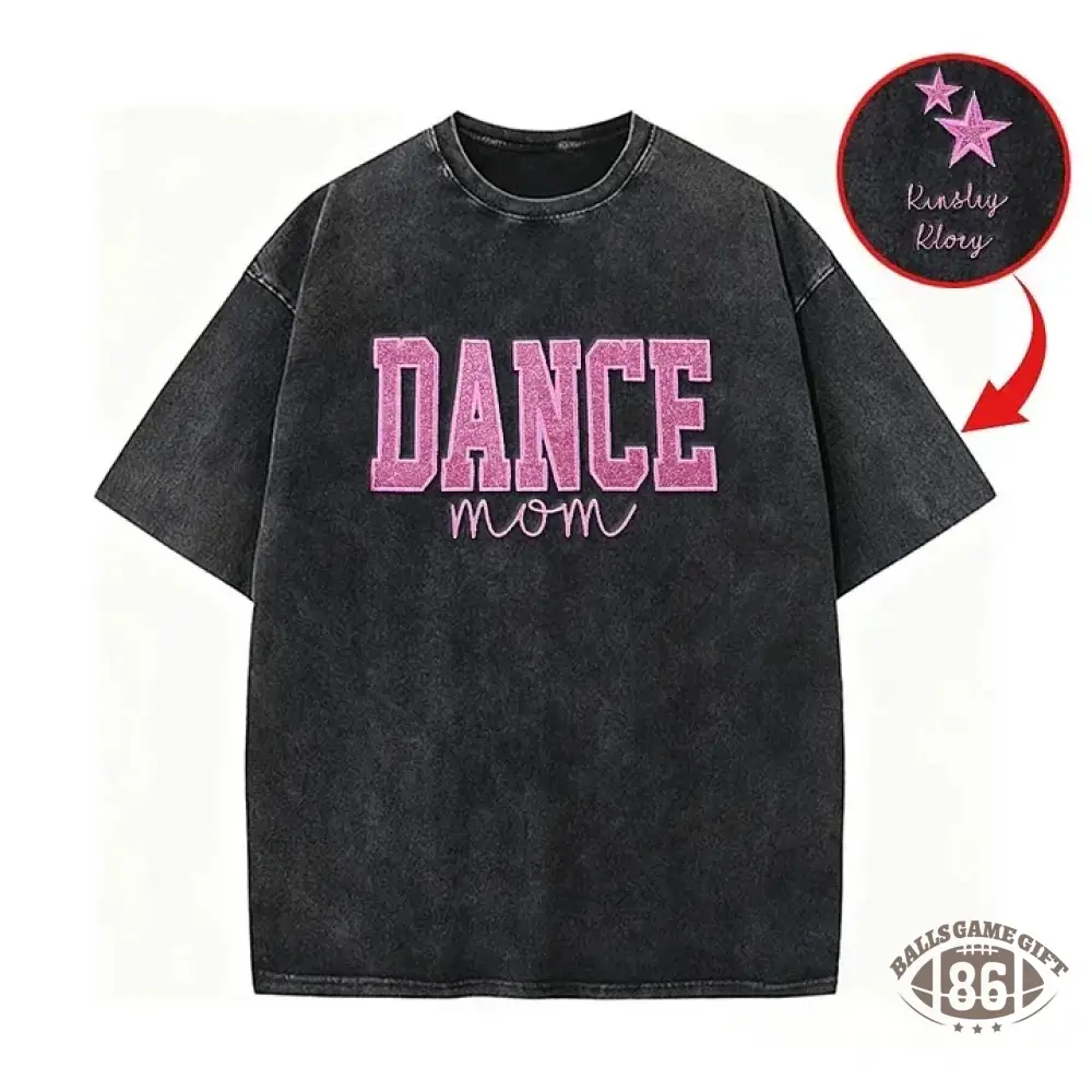Personalized Embroidered Dance Mom Washed T-Shirt with Kids Name on Sleeve