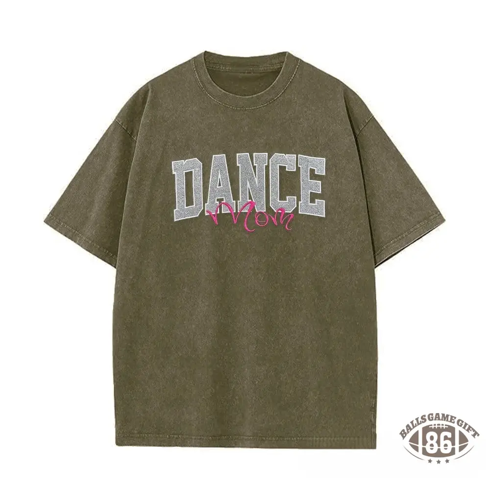 Proudstitch Personalized Custom Glitter Embroidered Dance Mom Washed T-Shirt