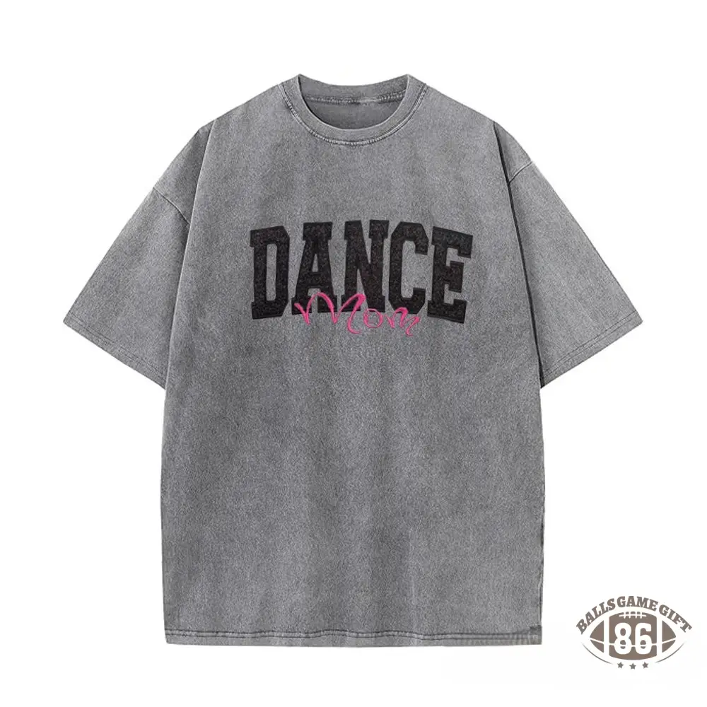 Proudstitch Personalized Custom Glitter Embroidered Dance Mom Washed T-Shirt
